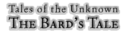 Tales of the Unknown: The Bard's Tale